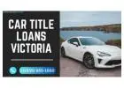 Get Quick and Fast Car Title Loans in Victoria